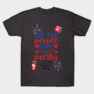 We The People Want To Party T-Shirt